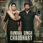 Bandaa Singh Chaudhary - Jay Mishra Song Download